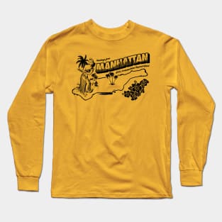 Manhattan - NYC's Overpopulated Tropical Island Long Sleeve T-Shirt